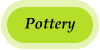 Pottery