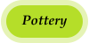 Pottery