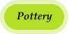 Pottery