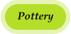 Pottery