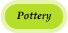 Pottery