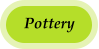 Pottery