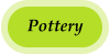 Pottery