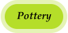 Pottery