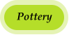 Pottery