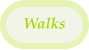 Walks
