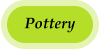 Pottery